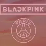 PSG dives into K-Pop with BLACKPINK